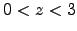 $0<z<3$